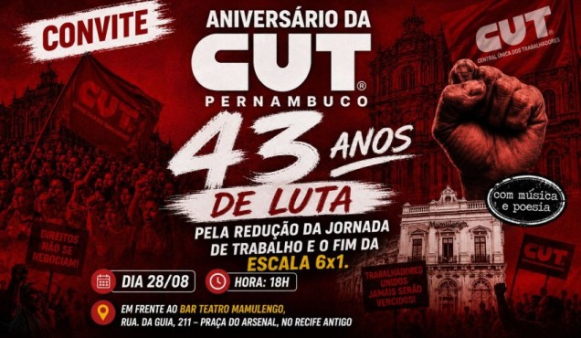 CUT Pernambuco comemora seus 43 anos