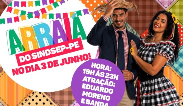 Tudo pronto para o Arraiá do Sindsep
