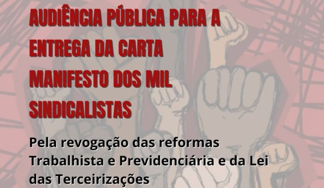 Documento pela revogação de reformas será entregue na Câmara Federal