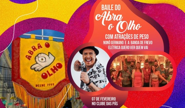 Baile do Abra o Olho com atrações de peso