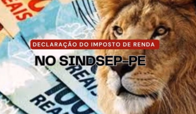 Sindsep-PE disponibiliza serviço gratuito de contador para auxiliar no IR