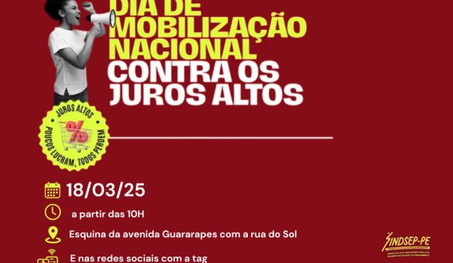 Dia de mobilização nacional contra os juros altos